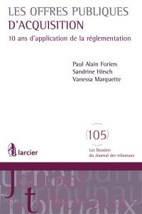 Les offres publiques d'acquisition : 10 ans d'application de la réglementation