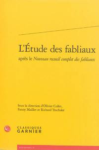 L'étude des fabliaux après le Nouveau recueil complet des fabliaux