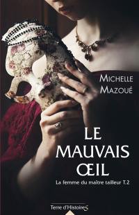 La femme du maître tailleur. Vol. 2. Le mauvais oeil