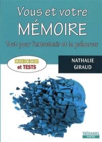 Vous et votre mémoire : tout pour l'entretenir et la préserver