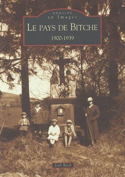 Le pays de Bitche : 1900-1939