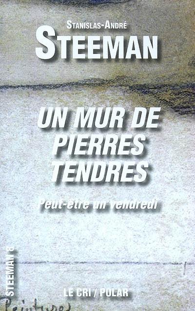 Un mur de pierres tendres : peut-être un vendredi Un mur de pierres tendres : peut-être un vendredi
