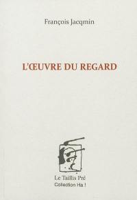 L'oeuvre du regard