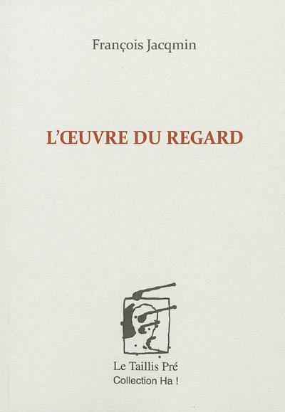 L'oeuvre du regard