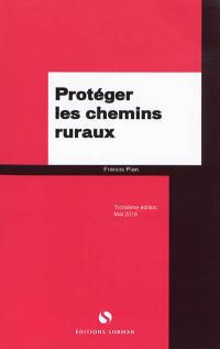 Protéger les chemins ruraux