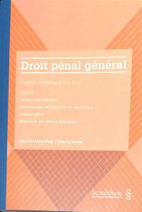 Droit pénal général : théorie, tableaux synoptiques, méthodologie de résolution de cas pénaux, lexique pénal, répertoire des termes allemands