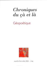 Chroniques du çà et là. Géopoétique