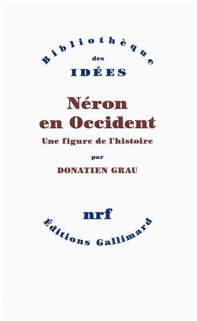 Néron en Occident : une figure de l'histoire