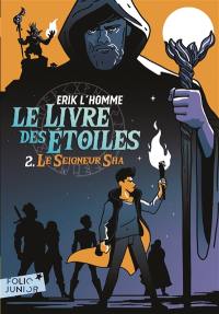 Le livre des étoiles. Vol. 2. Le seigneur Sha