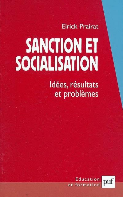 Sanction et socialisation : idées, résultats et problèmes