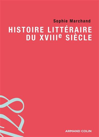 Histoire littéraire du XVIIIe siècle