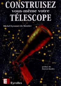 Construisez vous-même votre télescope