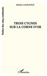 Trois cygnes sur la Corne d'or