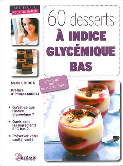 60 desserts à indice glycémique bas : craquez sans culpabiliser