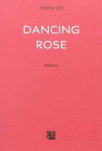 Dancing Rose