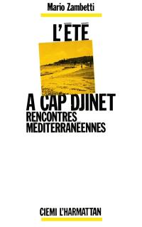 L'Eté à cap Djinet : rencontres méditerranéennes