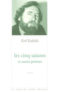 Les cinq saisons : et autres poèmes