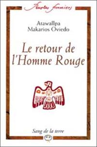 Le retour de l'homme rouge : entretiens avec six chamans d'Amérique latine