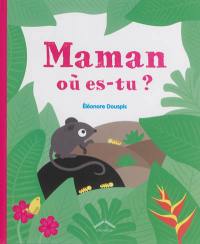 Maman où es-tu ?