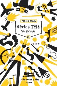 Séries télé, saison un