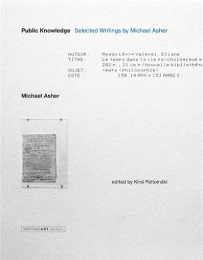 Public Knowledge Selected Writings by Michael Asher