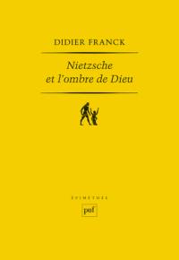 Nietzsche et l'ombre de Dieu