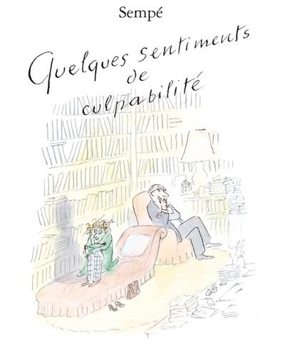 Quelques sentiments de culpabilité Quelques sentiments de culpabilité