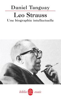 Leo Strauss : une biographie intellectuelle