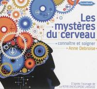 Les mystères du cerveau : connaître et soigner