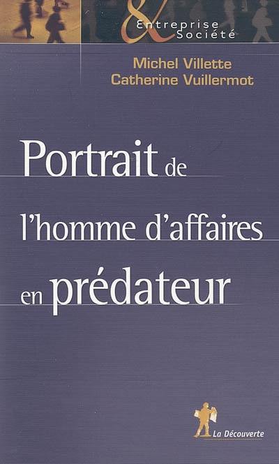 Portrait de l'homme d'affaires en prédateur