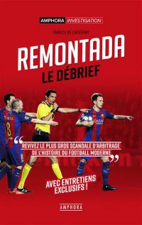 Remontada, le débrief : retour sur le plus gros scandale d'arbitrage de l'histoire du football moderne