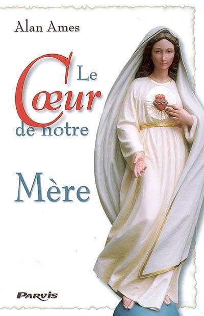 Le coeur de notre Mère