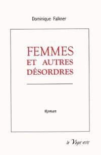 Femmes et autres désordres