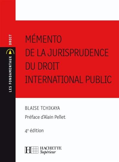 Mémento de la jurisprudence du droit international public