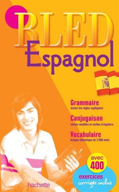 Bled espagnol : grammaire, conjugaison, vocabulaire