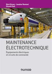 Maintenance électrotechnique : équipements électriques et circuits de commande