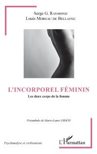 L'incorporel féminin : les deux corps de la femme