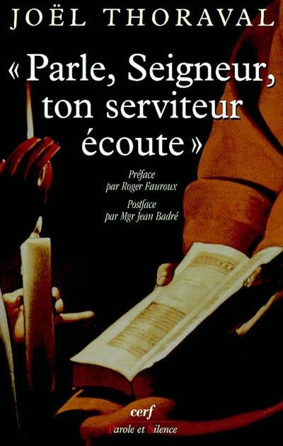 Parle, Seigneur, ton serviteur écoute