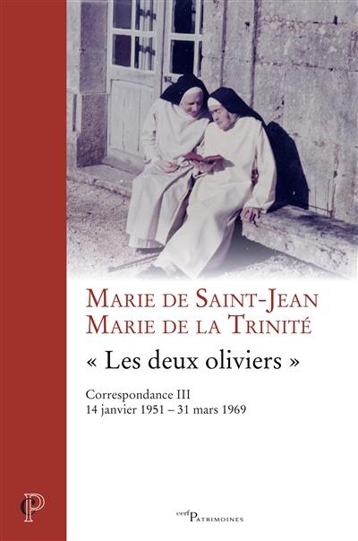 Correspondance. Vol. 3. Les deux oliviers : 14 janvier 1951-31 mars 1969