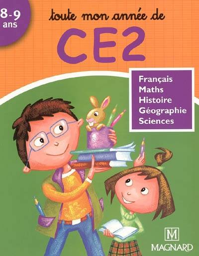 Toute mon année de CE2, 8-9 ans : français, maths, histoire, géographie, sciences