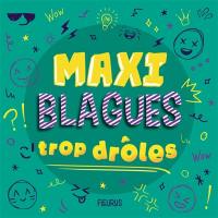 Maxi blagues trop drôles