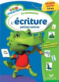 Je commence l'écriture petites lettres, grande section 5-6 ans