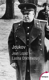 Joukov : l'homme qui a vaincu Hitler