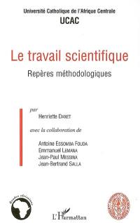 Le travail scientifique : repères méthodologiques