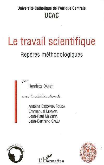 Le travail scientifique : repères méthodologiques