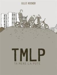 TMLP : ta mère la pute