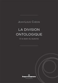 La division ontologique et le destin du dualisme