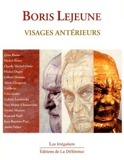 Boris Lejeune : visages antérieurs