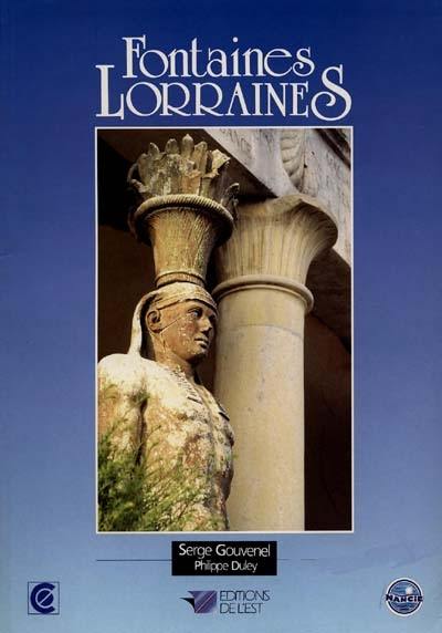 Fontaines lorraines : et lavoirs-mémoires