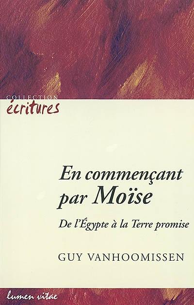 En commençant par Moïse : de l'Egypte à la Terre promise